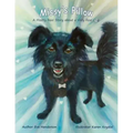 Missy's Pillow: A Mostly Real Story about a Very Real Dog