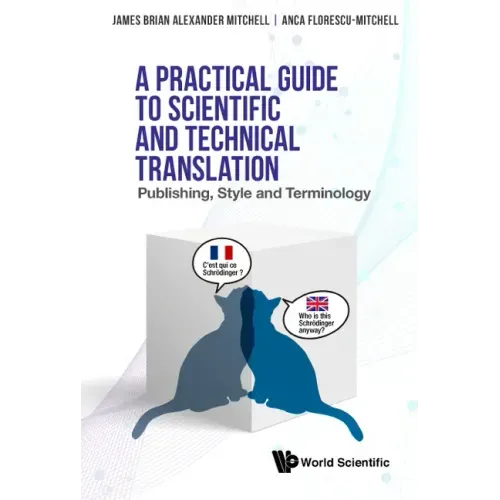 Practical Guide to Scientific and Technical Translation, A: Publishing, Style and Terminology