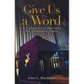 Give Us a Word: A Collection of Sermons for Christians Today