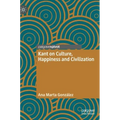 Kant on Culture, Happiness and Civilization