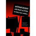 Antiwar Dissent and Peace Activism in World War I America: A Documentary Reader