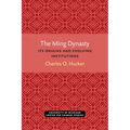 The Ming Dynasty: Its Origins and Evolving Institutions