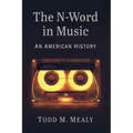 The N-Word in Music: An American History