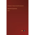 Colección de opúsculos: Tomo 1