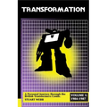 Transformation: A Personal Journey Through the British Transformers Comic Volume 1: 1984-1987