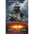 Luke Vs. the Nuke: Forsaken Territory