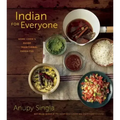 Indian for Everyone: The Home Cook's Guide to Traditional Favorites