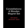 Constellations: A Wooden Magnet Set: With Glow-In-The Dark Poster!