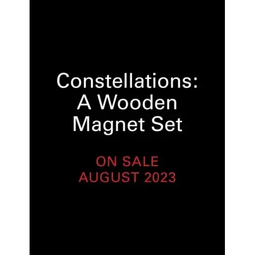 Constellations: A Wooden Magnet Set: With Glow-In-The Dark Poster!
