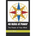 48 Rules of Power: The Power of Your Mind