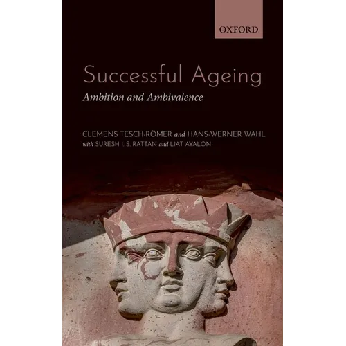 Successful Ageing: Ambition and Ambivalence