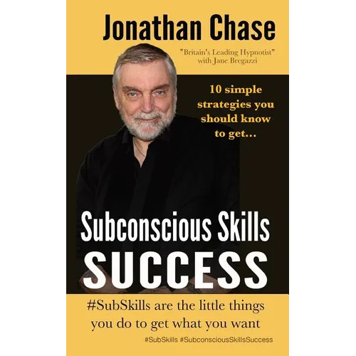 Subconscious Skills Success: 10 Simple Strategies You Should Know