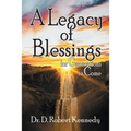 A Legacy of Blessings: for Generations to Come