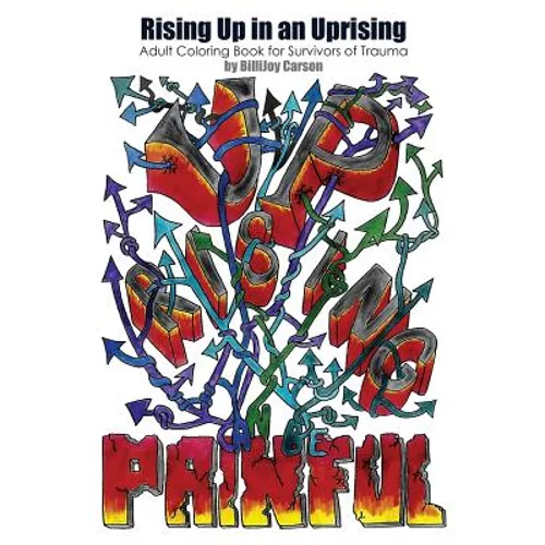 Rising Up in an Uprising: Adult Coloring Book for Survivors of Trauma