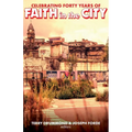 Celebrating Forty Years of Faith in the City
