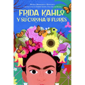 Frida Kahlo Y Su Corona de Flores / Frida Kahlo's Flower Crown