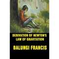 Derivation of Newton's Law of Gravitation