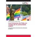 Los Crímenes de Odio en contra de la comunidad LGBTI