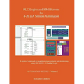 PLC Logics and HMI Screens for 4-20 mA Sensors Automation: A pratical approach to quantities measurement and monitoring using IEC 61131 - 3 Ladder Log