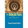 El Orloj de Paris: Serie El Orloj: Vol. 3