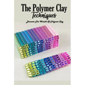 The Polymer Clay Techniques: Discover The Wealth Of Polymer Clay: Polymer Clay Kids Craft