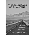 The Cannibals of Chaufant: A Wild Summer Odyssey