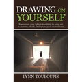 Drawing on Yourself: Demonstrate Your Infinite Possibility by Using Art to Examine, Enrich, and Expand Your Environment.
