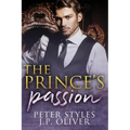 The Prince's Passion: A Fake Engagement Royalty Romance