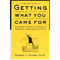 Getting What You Came for: The Smart Student's Guide to Earning a Master's or a Ph.D.
