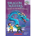 Secret of the Water Dragon: A Branches Book (Dragon Masters #3): Volume 3