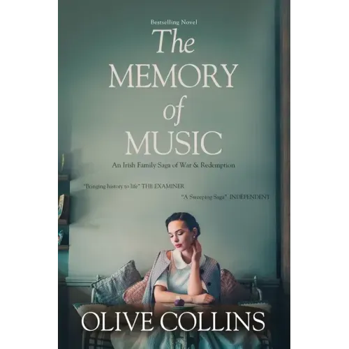 The Memory of Music: One Irish family - One hundred turbulent years: 1916 to 2016