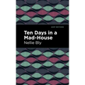 Ten Days in a Mad House