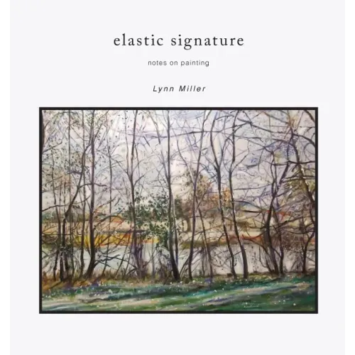Elastic Signature: Notes on Painting