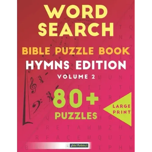 Word Search Bible Puzzle Book: Hymns Edition Volume 2: 80+ Large Print Puzzles For Adults And Kids