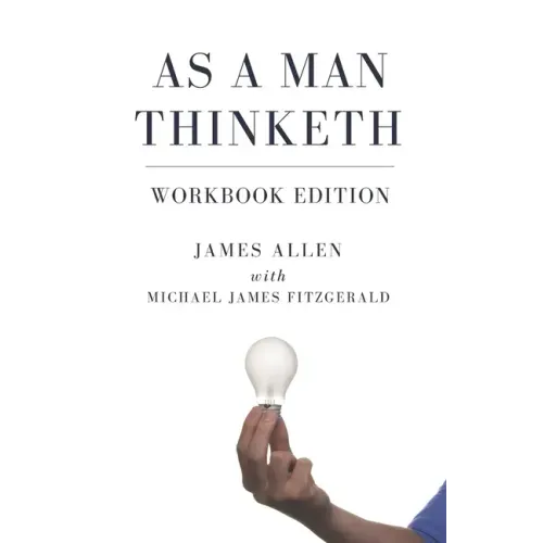 As a Man Thinketh Workbook Edition