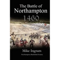 The Battle of Northampton 1460
