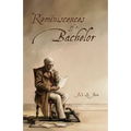 Reminiscences of a Bachelor