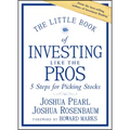The Little Book of Investing Like the Pros: Five Steps for Picking Stocks