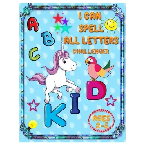 I Can Spell All Letters Challenger: ABC's for Pre-schoolers and Toddlers. Play and Learn Letters Colours and Tracing Interactive Pictures Guessing Boo - Paperback