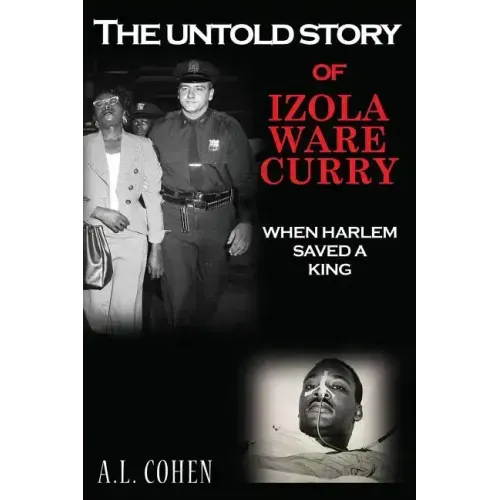 The Untold Story of Izola Ware Curry: When Harlem Saved A King