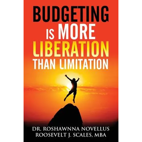 Budgeting Is More Liberation Than Limitation
