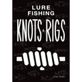 Lure Fishing Knots And Rigs