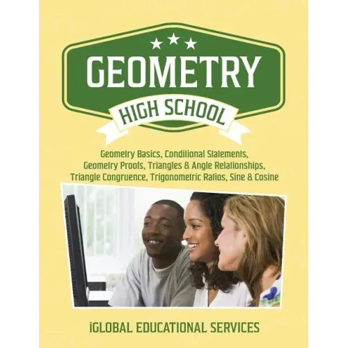 Geometry: High School Math Tutor Lesson Plans: Geometry Basics, Conditional Statements, Geometry Proofs, Triangles & Angle Relat