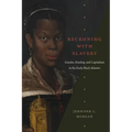 Reckoning with Slavery: Gender, Kinship, and Capitalism in the Early Black Atlantic