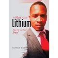 The Plot Against Lithium: And the Ion That Saw