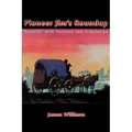Pioneer Jim's Roundup: Travelin' with Patience and Tribulation