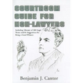 Courtroom Guide for Non-Lawyers: Including Glossary of 488 Legal Terms and 81 Suggestions for Being a Good Witness