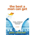 The Best a Man Can Get