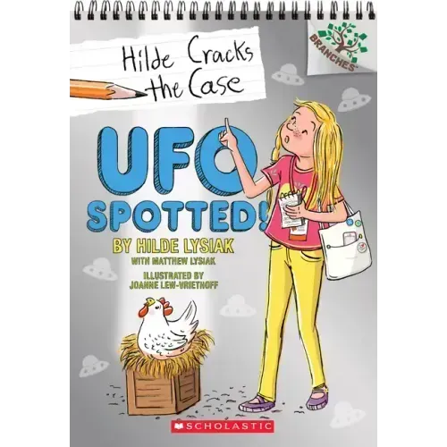 UFO Spotted!: A Branches Book (Hilde Cracks the Case #4): Volume 4