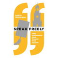 Speak Freely: Why Universities Must Defend Free Speech